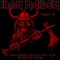 Iron Maiden (UK-1) : The Same Belgian and One More Tour Among the Vikings - Night 2